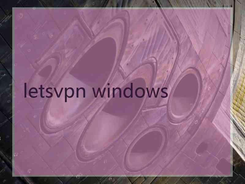 letsvpn windows